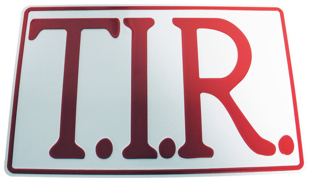 T.I.R. Sign 40x25cm - White with red print