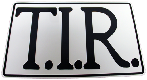 [501107] T.I.R. Sign 40x25cm - White with black print